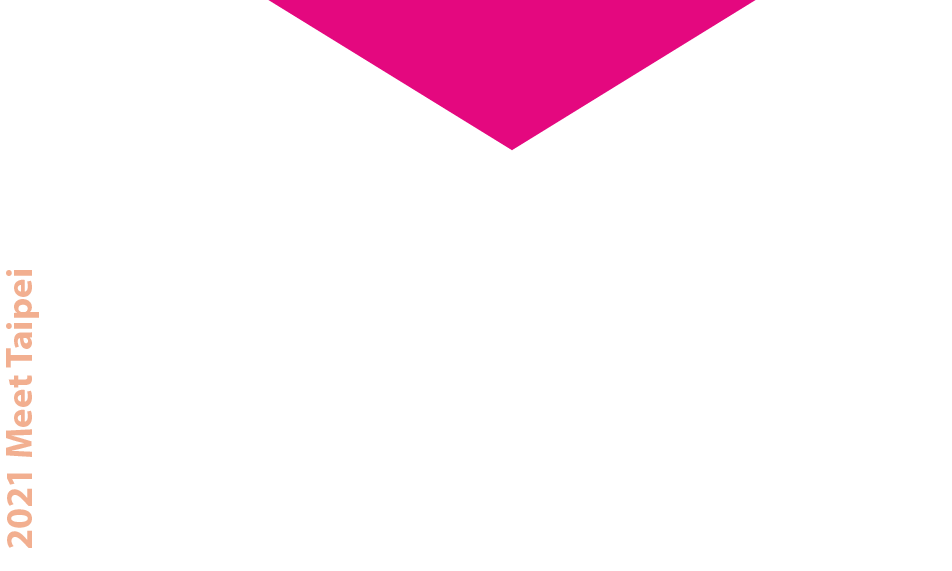 2021 Meet Taipei 大會好康專區 11.18 Thurs. - 11.20 Sat.